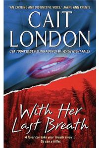 With Her Last Breath
