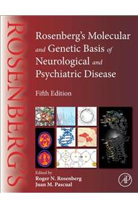 Rosenberg's Molecular and Genetic Basis of Neurological and Psychiatric Disease
