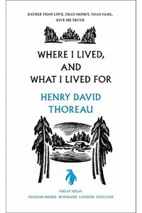 Where I Lived, and What I Lived For