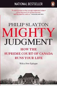 Mighty Judgment: How The Supreme Court Of Canada Runs Your Life