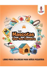 Mascotas Que Nos Encanta