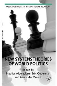 New Systems Theories of World Politics