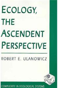 Ecology, the Ascendent Perspective
