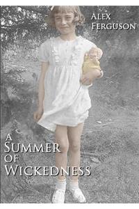 A A Summer of Wickedness Summer of Wickedness