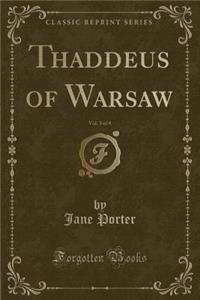 Thaddeus of Warsaw, Vol. 3 of 4 (Classic Reprint)