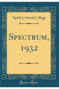 Spectrum, 1932 (Classic Reprint)
