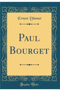 Paul Bourget (Classic Reprint)