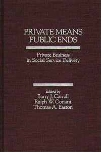 Private Means--Public Ends