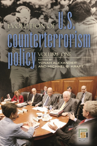 Evolution of U.S. Counterterrorism Policy [3 Volumes]