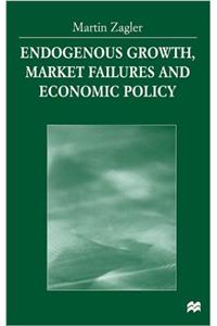 Endogenous Growth, Market Failures and Economic Policy