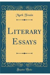 Literary Essays (Classic Reprint)