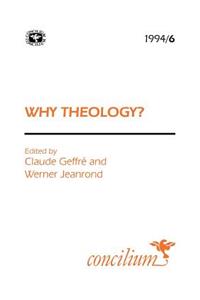 Concilium 1994/6: Why Theology?