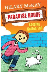 Paradise House: Keeping Cotton Tail