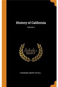 History of California; Volume 3