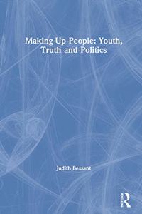 Making-Up People: Youth, Truth and Politics