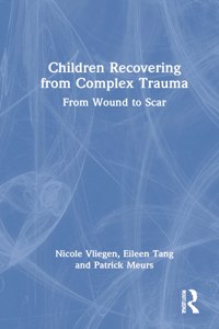 Children Recovering from Complex Trauma