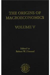 Origins of Macroeconomics (Routledge Library of 20th Century Economics)
