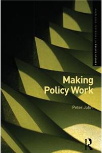 Making Policy Work