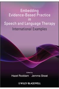 Embedding Evidence-Based Practice in Speech and Language Therapy