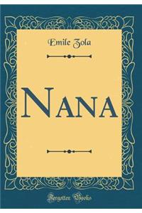 Nana (Classic Reprint)