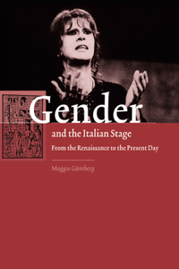 Gender and the Italian Stage