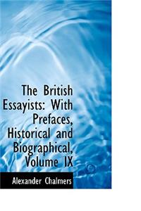 The British Essayists: With Prefaces, Historical and Biographical, Volume IX