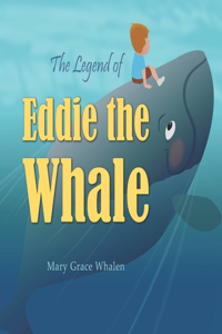 Legend of Eddie the Whale