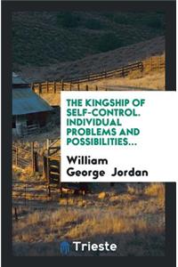 The Kingship of Self-Control: Individual Problems and Possibilities ...