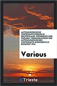 Mitteleuropï¿½ische Wirtschaftsvereine in Deutschland, ï¿½sterreich und Ungarn; Verhandlungen der Mitteleuropï¿½ischen Wirtschafts-Konferenz in Budapest 191