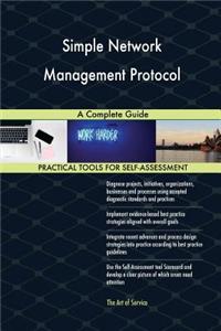 Simple Network Management Protocol A Complete Guide