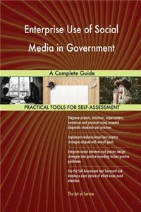 Enterprise Use of Social Media in Government A Complete Guide