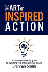 The Art of Inspired Action