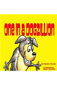 One in a Dogzillion