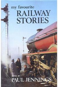 My Favourite Railway Stories