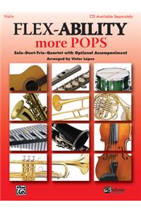 Flex-Ability More Pops -- Solo-Duet-Trio-Quartet with Optional Accompaniment