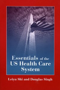 Essentials of U. S. Health Care System with Lecture Companion