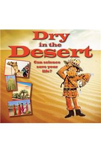 Dry in the Desert