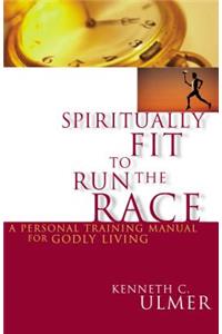 Spiritually Fit to Run the Race