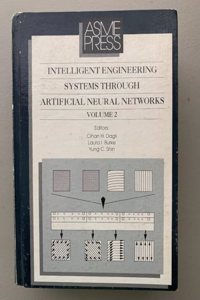 Intelligent Engineering Systems Through Artificial Neural Networks v. 2