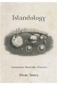 Islandology: Geography, Rhetoric, Politics