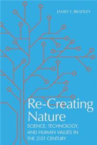 Re-Creating Nature