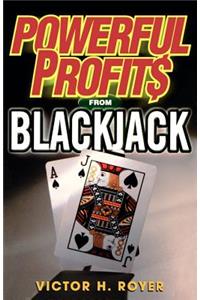 Powerful Profits From Blackjack