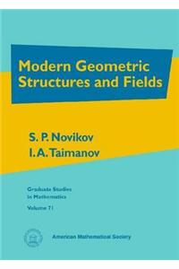 Modern Geometric Structures and Fields