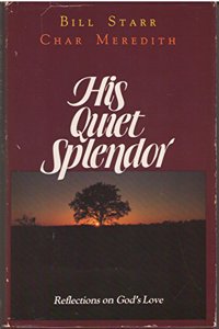 His Quiet Splendor