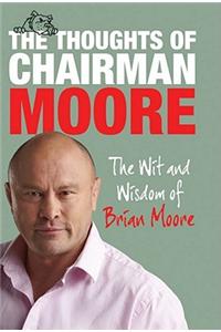 The Thoughts of Chairman Moore