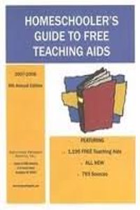 Homeschooler's Guide to Free Teaching Aids 2011-2012