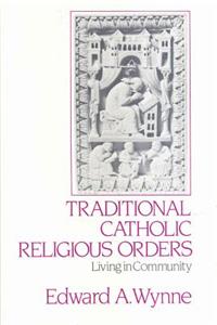 Traditional Catholic Religious Orders