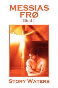 Messias Frø Bind I