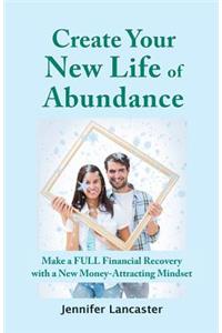 Create your New Life of Abundance