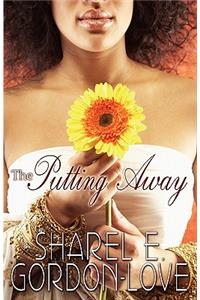 The Putting Away (Peace in the Storm Publishing Presents)